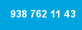 938 762 11 43